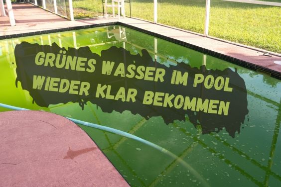 Grünes Wasser im Pool klar bekommen - Titel
