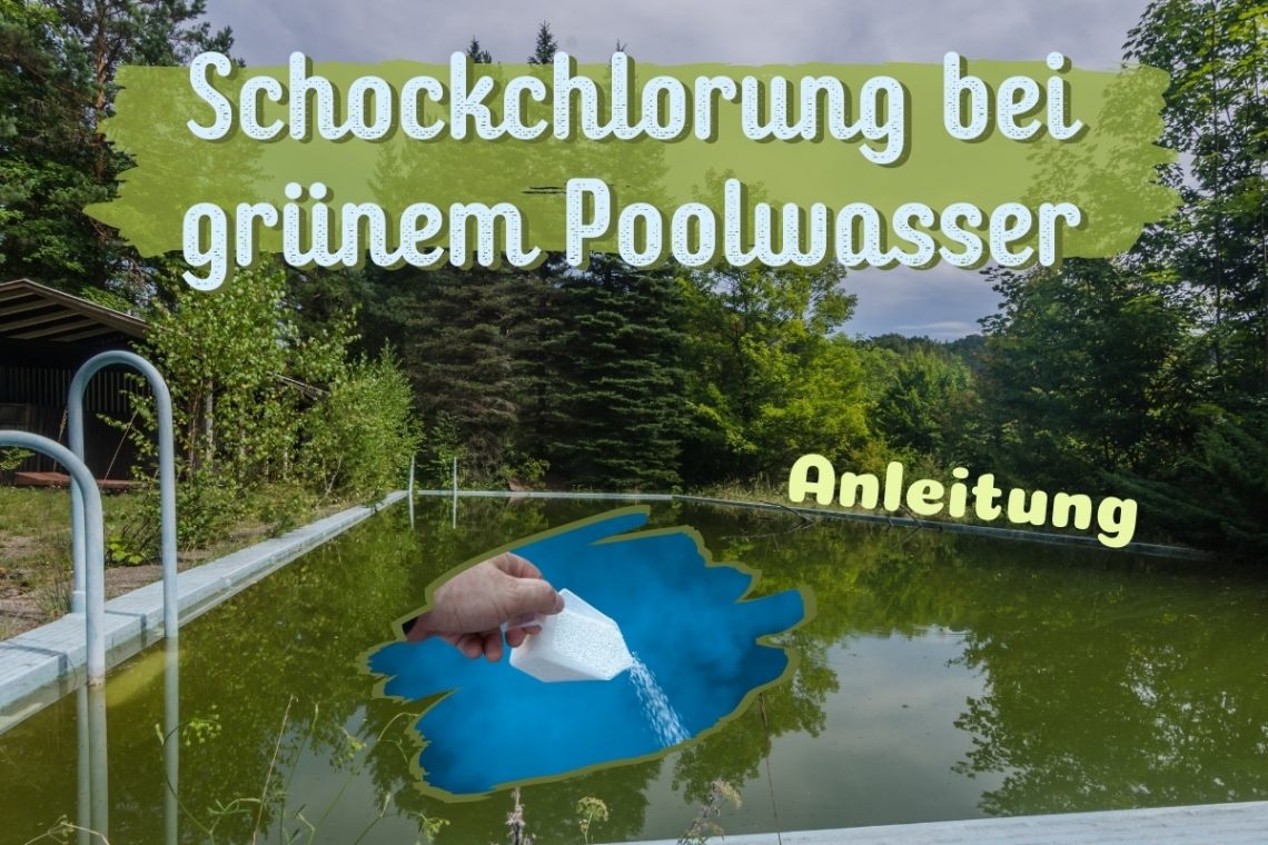 Schockchlorung bei grünem Poolwasser - Titel