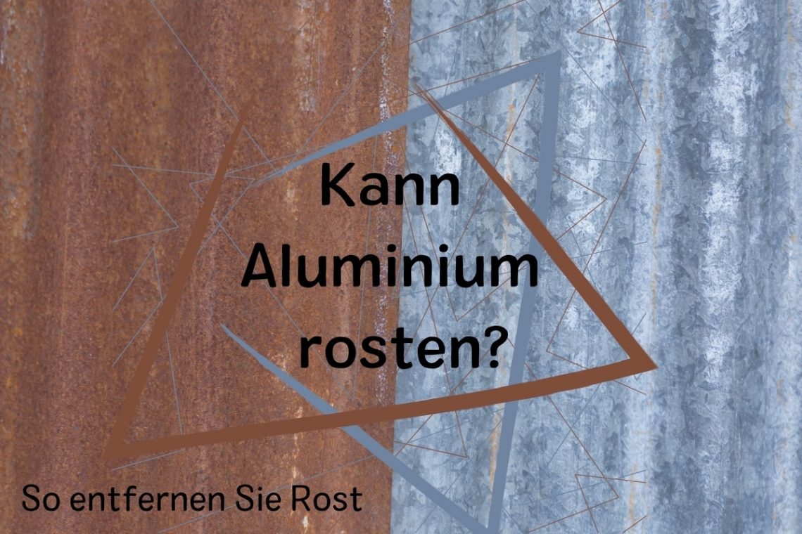 Kann Aluminium rosten? - Titelbild