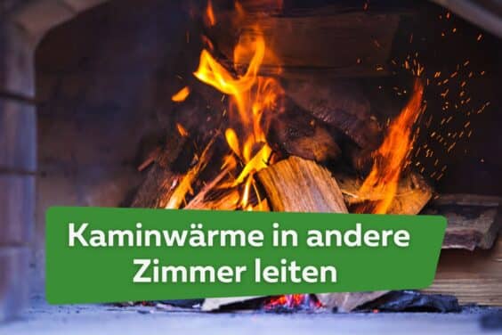 Kaminofen: Wärme effektiv in andere Zimmer leiten Titel