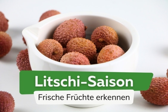 Litschi-Saison: wann kann man die Früchte kaufen?