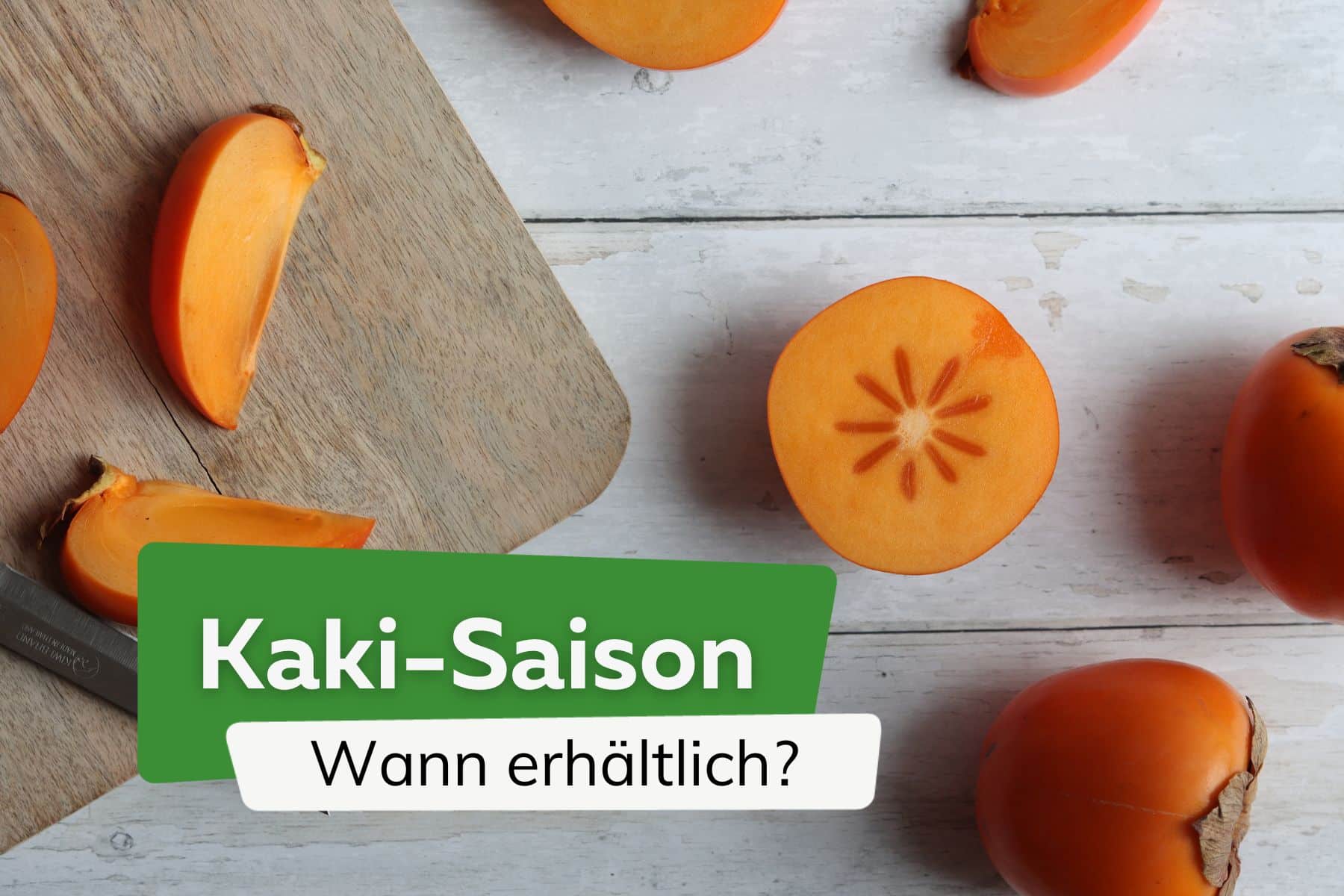 Kaki-Saison: wann sind die Früchte erhältlich?